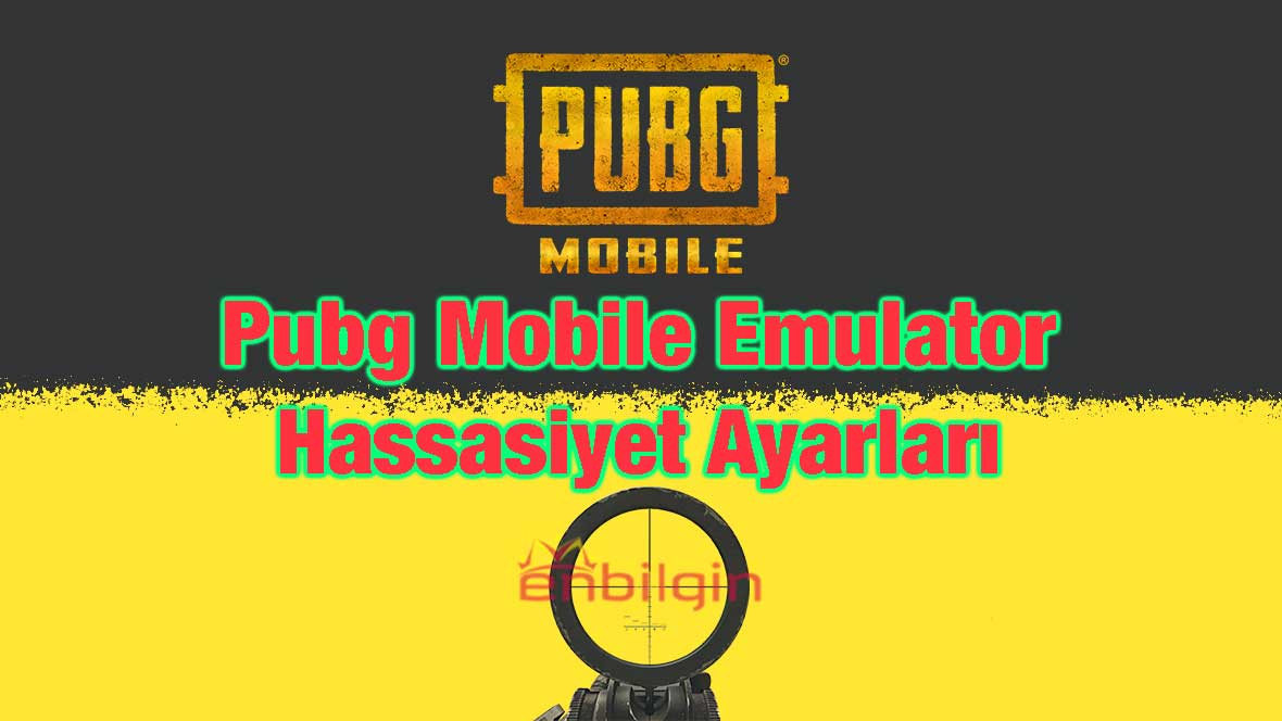 pubg mobile emulator hassasiyet ayarları